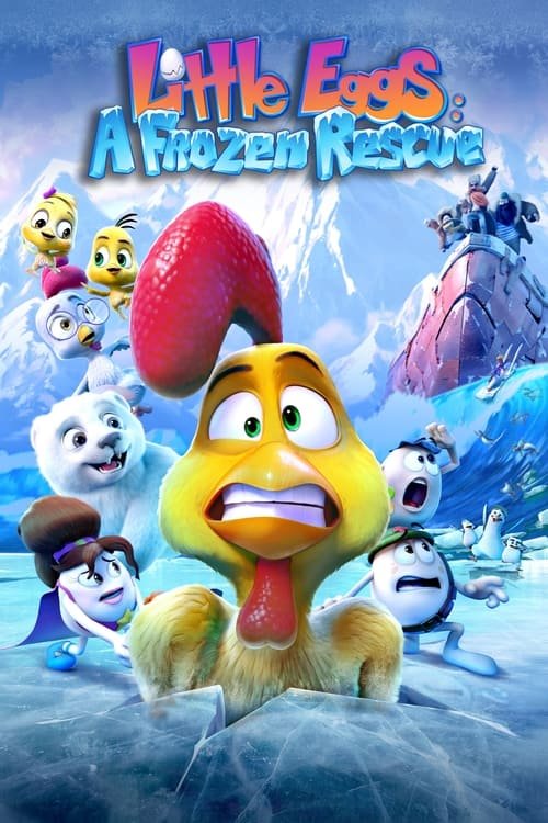 فيلم Little Eggs: A Frozen Rescue 2022