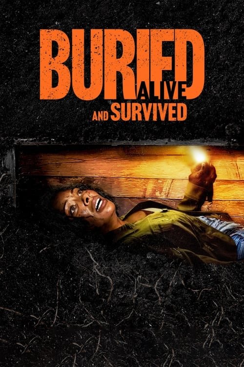 فيلم Buried Alive and Survived 2024