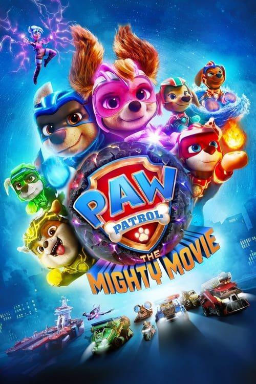 فيلم PAW Patrol: The Mighty Movie 2023