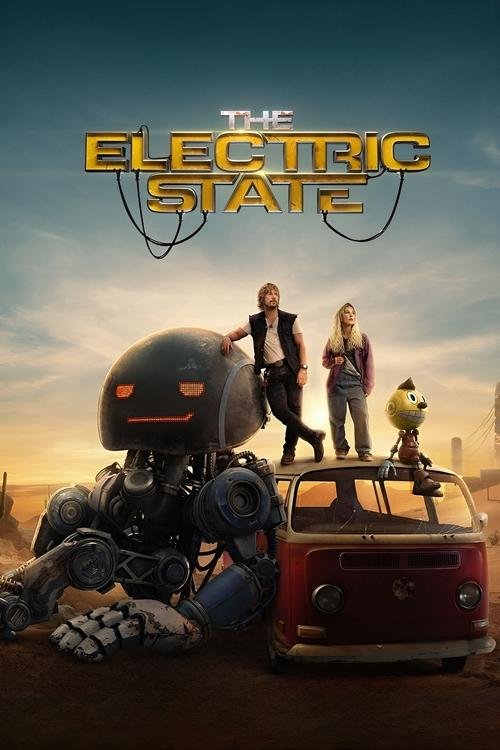 فيلم The Electric State 2025